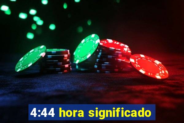 4:44 hora significado